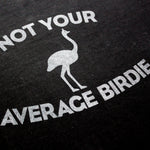 Not Your Average Birdie - Black